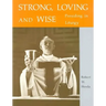 Strong, Loving and Wise: Presiding in Liturgy