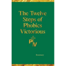 The Twelve Steps of Phobics Victorious