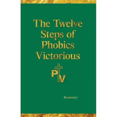 The Twelve Steps of Phobics Victorious