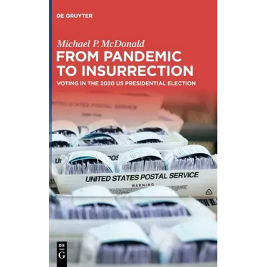 From Pandemic to Insurrection: Voting in the 2020 Us Presidential Election