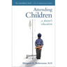Attending Children: A Doctor's Education