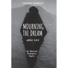 Mourning the Dream-Amor Fati