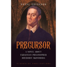 Precursor: A Novel about Ukrainian Philosopher Hryhoriy Skovoroda