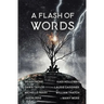 A Flash of Words: 49 Flash Fiction Stories
