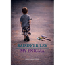 Raising Riley, My Enigma