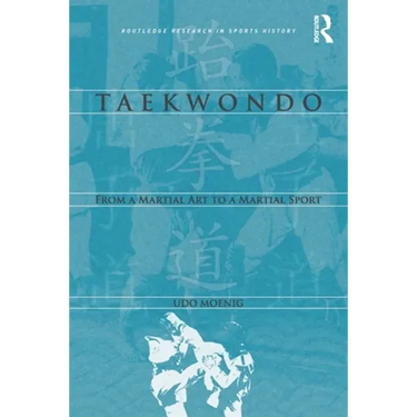 Taekwondo: From a Martial Art to a Martial Sport
