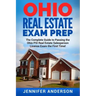 Ohio Real Estate Exam Prep: The Complete Guide to Passing the Ohio PSI Real Estate Salesperson License Exam the First Time!