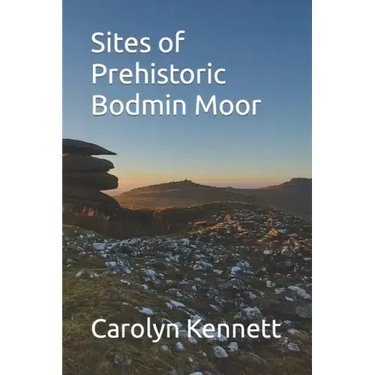 Sites of Prehistoric Bodmin Moor