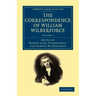 The Correspondence of William Wilberforce