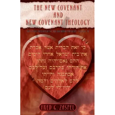 The New Covenant and New Covenant Theology