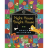 Night House Bright House