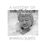 A History of Mindfulness