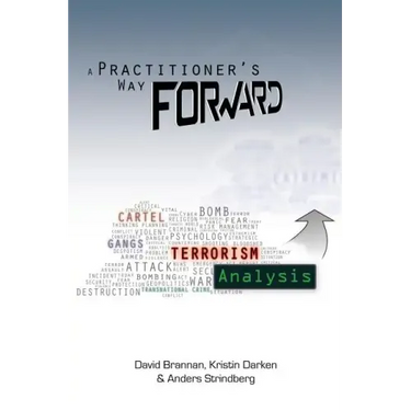 A Practitioner's Way Forward: Terrorism Analysis