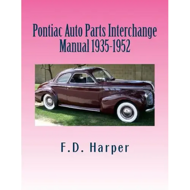 Pontiac Auto Parts Interchange Manual 1935-1952