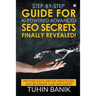 Step-By-Step Guide for AI-Powered Advanced SEO Secrets Finally Revealed!: Proven data-driven strategies any beginner can implement