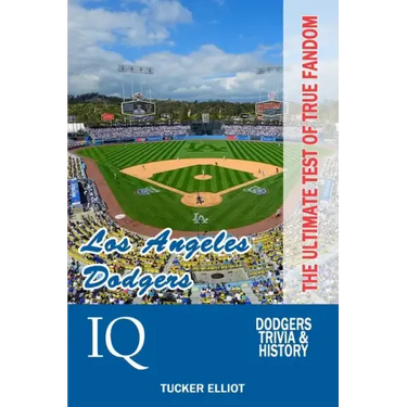 Los Angeles Dodgers IQ: The Ultimate Test of True Fandom