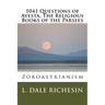 1041 Questions of Avesta, The Religious Books of the Parsees: Zoroastrianism