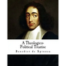 A Theologico-Political Treatise: Benedict de Spinoza
