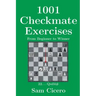 1001 Checkmate Exercises: From Beginner to Winner