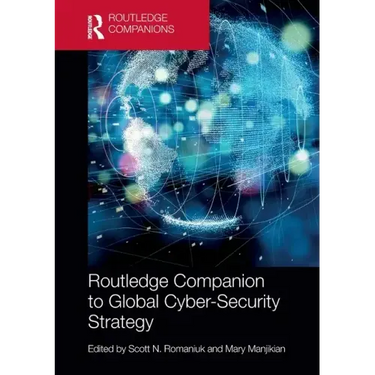Routledge Companion to Global Cyber-Security Strategy