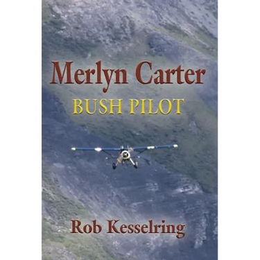 Merlyn Carter, Bush Pilot