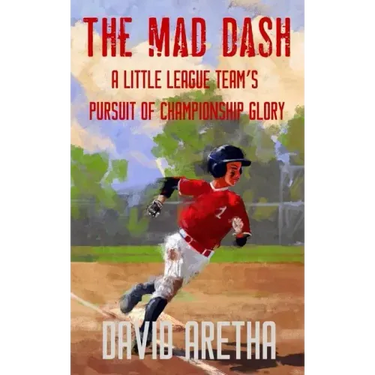 The Mad Dash: A Little League Team's Pursuit of Championship Glory (A Baseball Story for Kids)