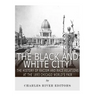 The Black and White City: The History of Racism and Race Relations at the 1893 Chicago World's Fair