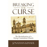 Breaking the Curse: The Revitalization of a Dying Contentious Church