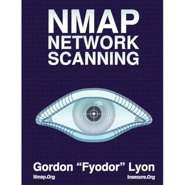 Nmap Network Scanning: The Official Nmap Project Guide to Network Discovery and Security Scanning