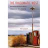 The Rhizomatic West: Representing the American West in a Transnational, Global, Media Age