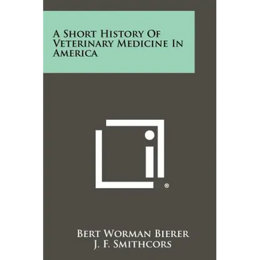 A Short History Of Veterinary Medicine In America