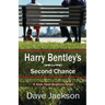 Harry Bentley's Second Chance