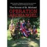 Operation Archangel: 1940, Southern England, and six boy scouts are willing to risk all for King and Country...