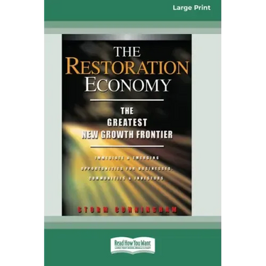 The Restoration Economy: The Greatest New Growth Frontier (16pt Large Print Edition)