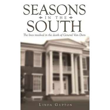 Seasons in the South: The Lives Involved in the Death of General Van Dorn