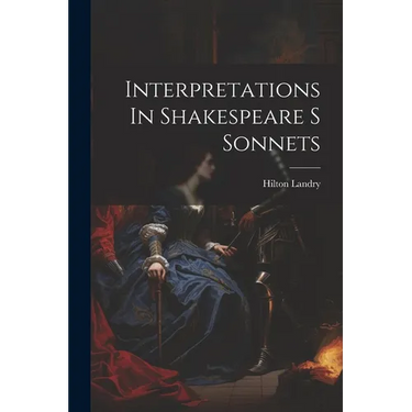 Interpretations In Shakespeare S Sonnets