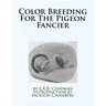 Color Breeding For The Pigeon Fancier