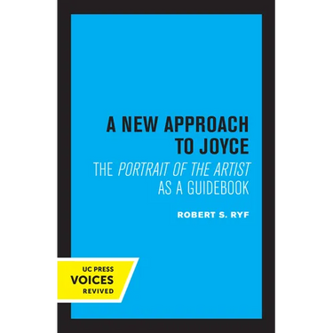 A New Approach to Joyce: The Portrait of the Artist as a Guidebook