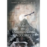 Of Integration and Understanding the Journey