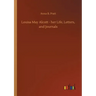 Louisa May Alcott - her Life, Letters, and Journals
