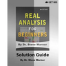 Real Analysis for Beginners - Solution Guide