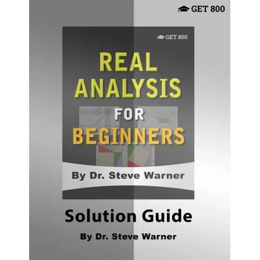 Real Analysis for Beginners - Solution Guide