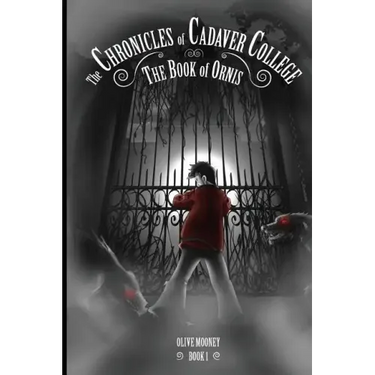 The Chronicles of Cadaver College: Book of Ornis