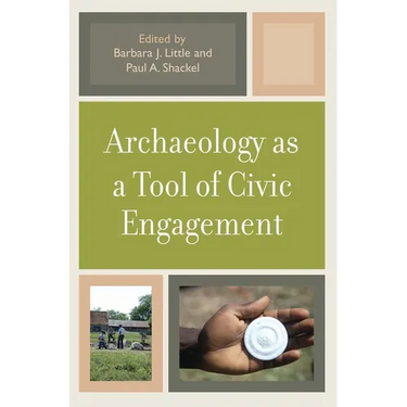 Archaeology as a Tool of Civic Engagement