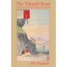 The Tôkaidô Road: Travelling and Representation in Edo and Meiji Japan