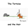 The Tortoise and the Hair