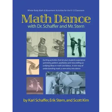 Math Dance with Dr. Schaffer and Mr. Stern: Whole body math and movement activities for the K-12 classroom