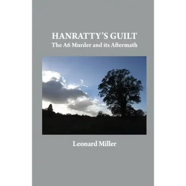 Hanratty's Guilt: The A6 Murder and its Aftermath