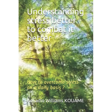 Understanding stress better to combat it better: How to overcome stress on a daily basis ?