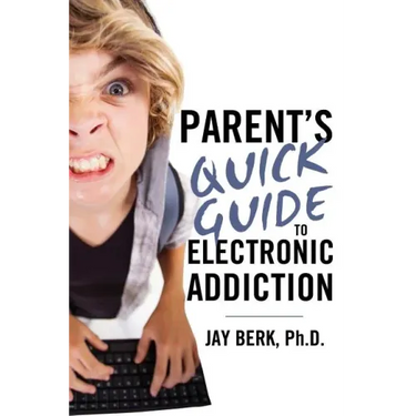 Parent's Guide to Electronic Addiction